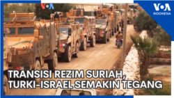 Transisi Rezim Suriah, Turki-Israel Semakin Tegang