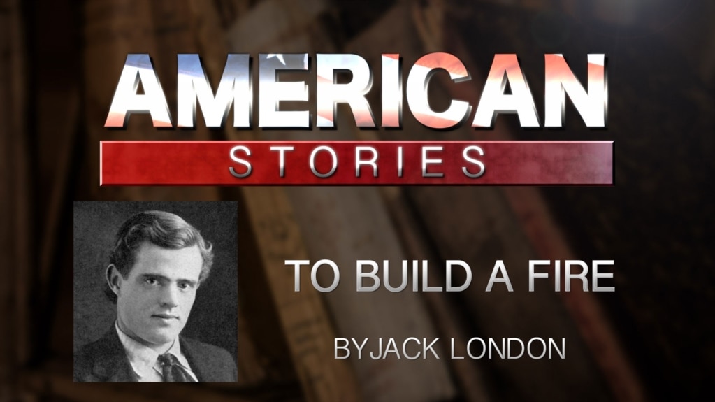 
'To Build a Fire,' by Jack London
