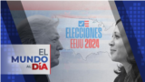 El Mundo al Día: Harris y Trump se disputan la Casa Blanca