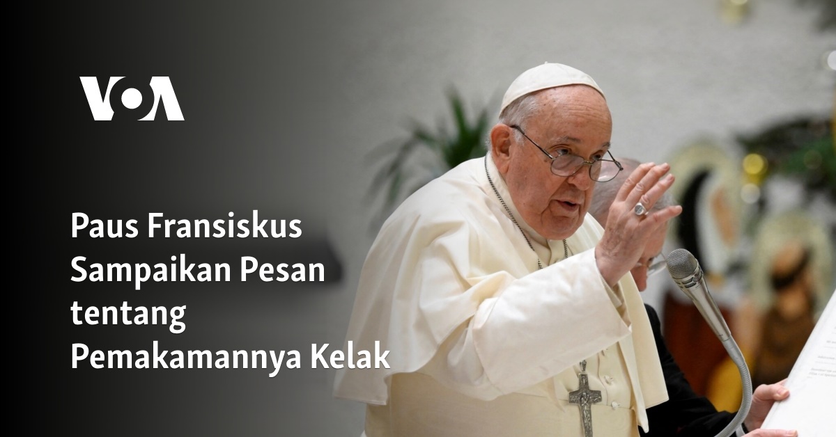 Paus Fransiskus Sampaikan Pesan Tentang Pemakamannya Kelak