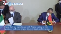 VOA60 Africa - Italy signs gas deal with Angola, seeks to end dependence on Russia 