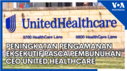 Peningkatan Pengamanan Eksekutif Menyusul Pembunuhan CEO United Healthcare
