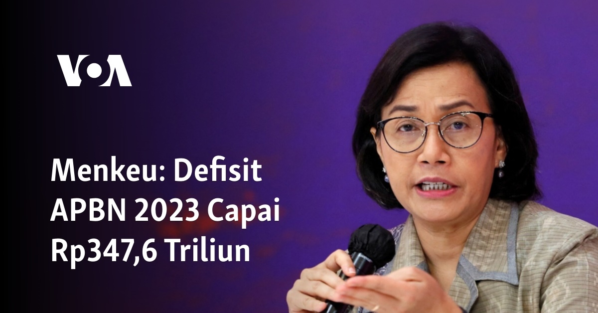 Menkeu: Defisit APBN 2023 Capai Rp347,6 Triliun