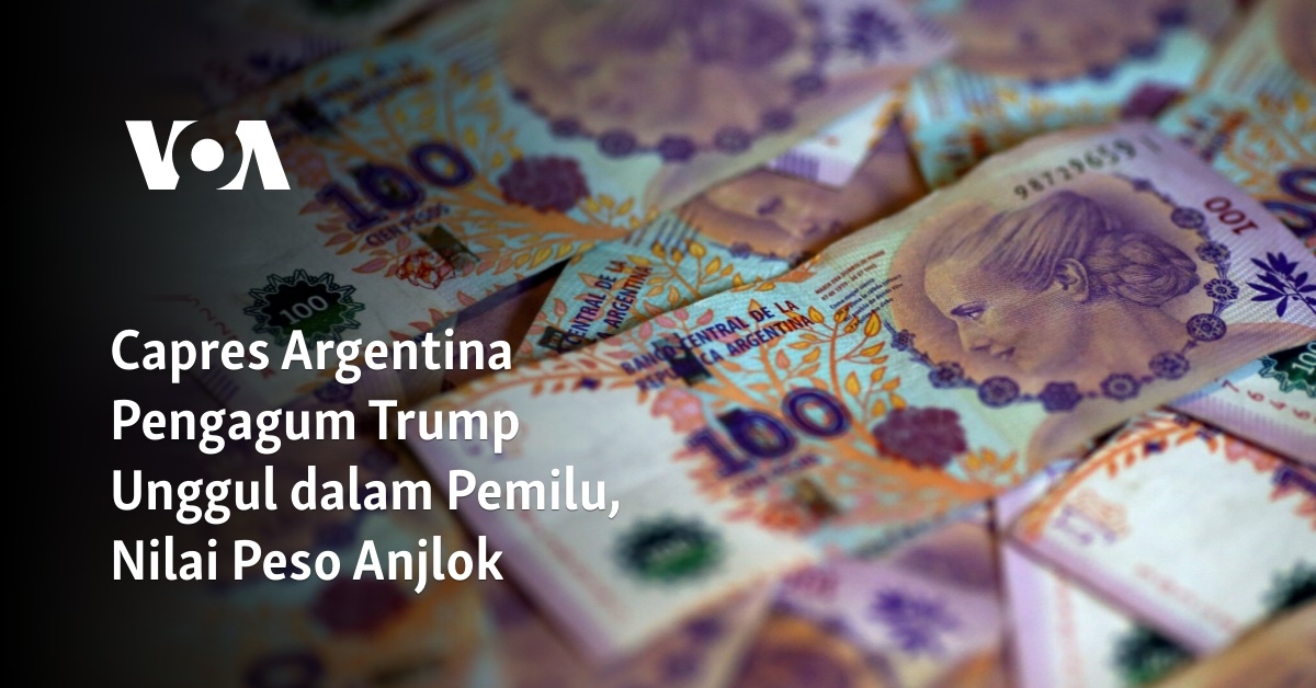 Capres Argentina Pengagum Trump Unggul Dalam Pemilu, Nilai Peso Anjlok