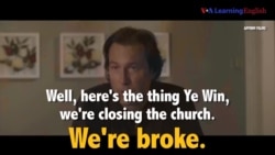 Học tiếng Anh qua phim ảnh: We are broke - Phim All Saints (VOA)