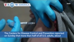 VOA60 America - More than half of all U.S. adults have received at least one dose of the COVID-19 vaccine