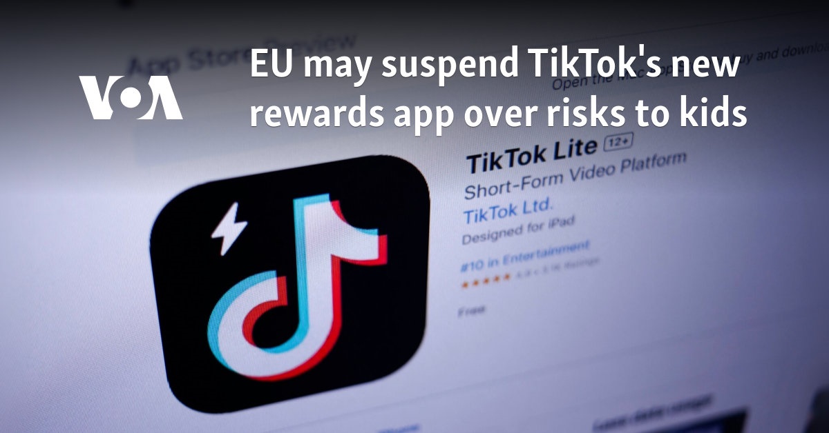 EU may suspend TikTok's new rewards app over risks to kids