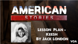 Lesson Plan for Keesh by Jack London