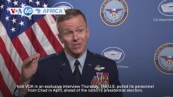 VOA60 Africa - US General: Chad agrees to bring back US forces