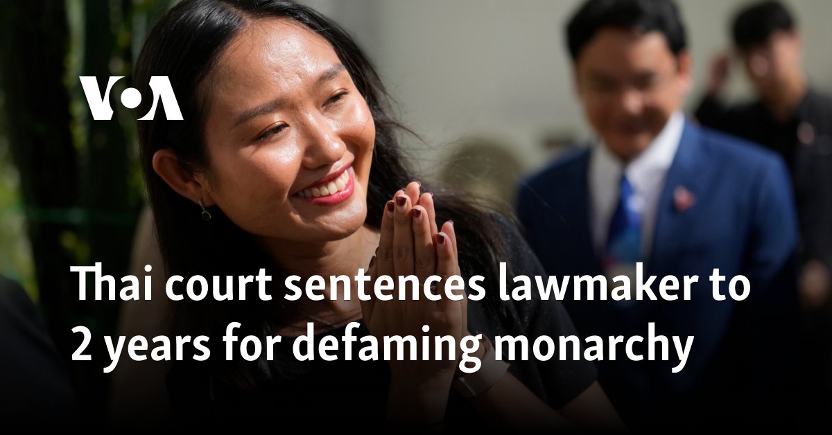 Thai court sentences lawmaker to 2 years for defaming monarchy