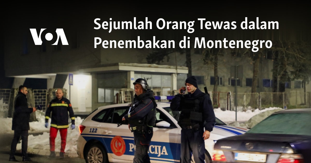 Sejumlah Orang Tewas dalam Penembakan di Montenegro