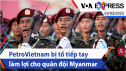 PetroVietnam bị tố tiếp tay làm lợi cho quân đội Myanmar | Truyền hình VOA 8/2/23