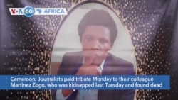 VOA60 Africa - Cameroonian journalists pay tribute to killed colleague Martinez Zogo