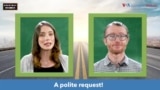 Everyday Grammar TV: Polite Requests