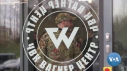 Russia's Wagner Group Recruits Fighters Abroad