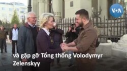‘Volodymyr thân mến’: Lãnh đạo EU thăm Ukraine, quyết sát cánh ủng hộ