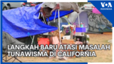 Langkah Baru Atasi Masalah Tunawisma di California 