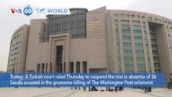 VOA60 World - Turkish Court Suspends Trial of Saudi Suspects in Khashoggi Killing