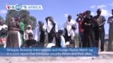 VOA60 Africa - Ethiopia to Examine Rights Groups’ Report on West Tigray