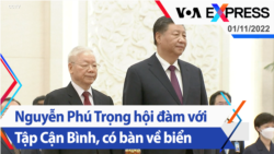 Nguyễn Phú Trọng hội đàm với Tập Cận Bình, có bàn về biển | Truyền hình VOA 1/11/22