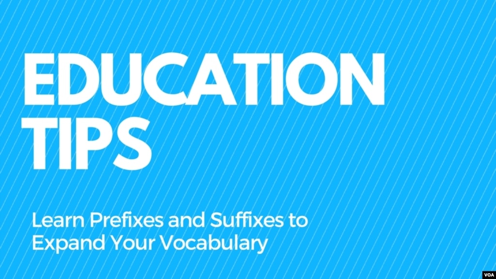 Learning common prefixes and suffixes can help you greatly expand your English vocabulary. 
