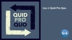 O que é quid pro quo?
