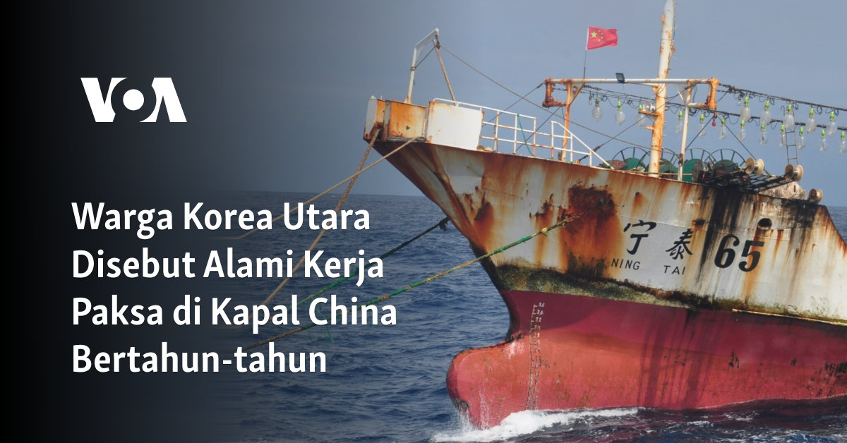 Warga Korea Utara Disebut Alami Kerja Paksa di Kapal China Bertahun-tahun