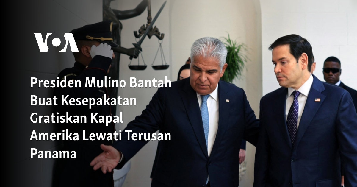 Presiden Mulino Bantah Buat Kesepakatan Gratiskan Kapal Amerika Lewati Terusan Panama