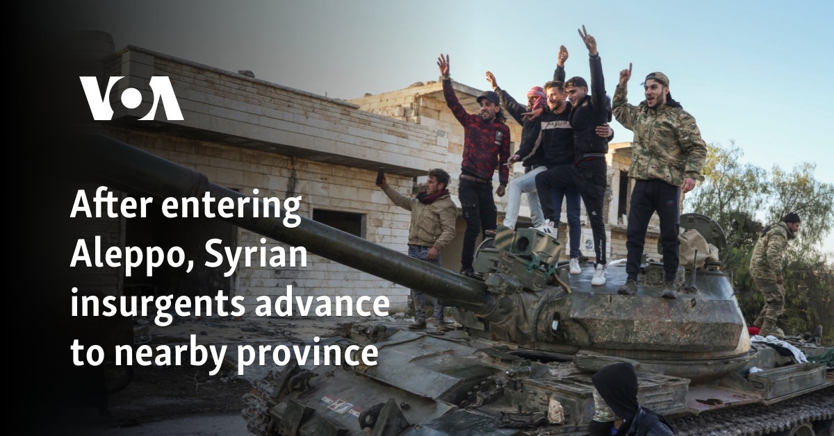 After entering Aleppo, Syrian insurgents advance to nearby province