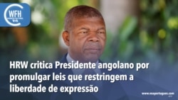 Washington Fora d’Horas: HRW critica Presidente angolano, João Lourenço