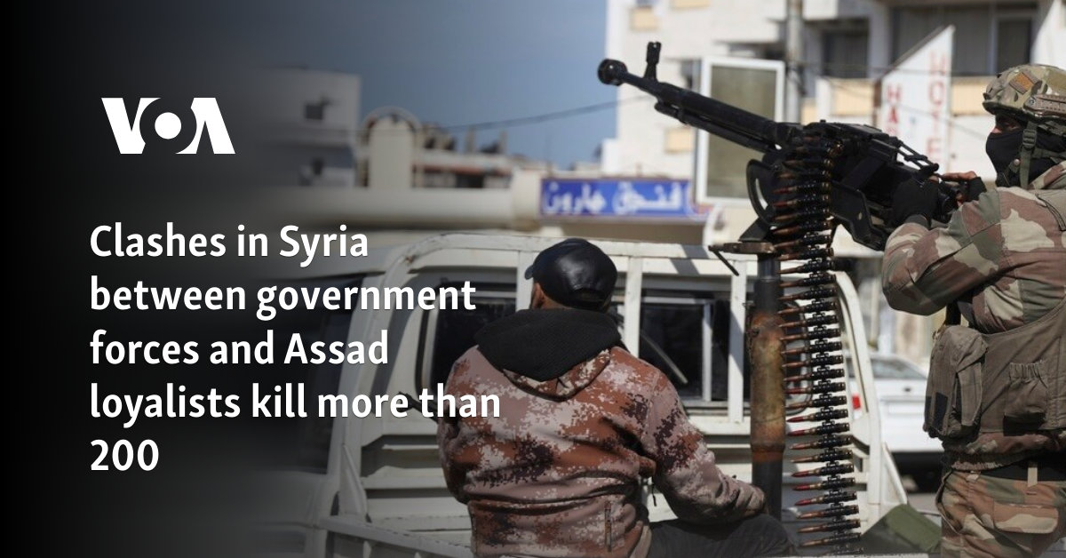 Clashes in Syria between government forces and Assad loyalists kill more than 200