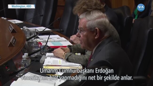 Menendez: 'Umarım Cumhurbaşkanı Erdoğan Blöf Yapmadığımızı Anlar'