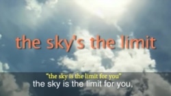 Thành ngữ tiếng Anh thông dụng: Sky Is The Limit (VOA)