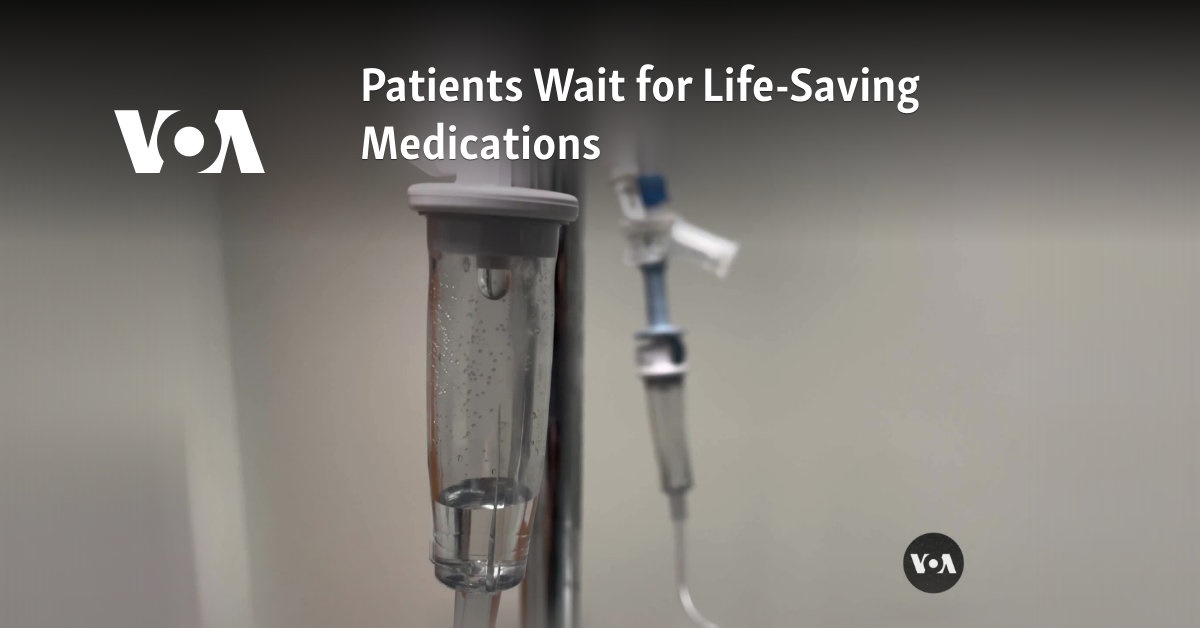 Patients Wait for Life-Saving Medications