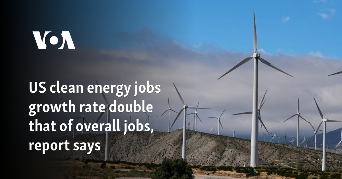 US clean energy jobs growth rate double that of overall jobs, report says