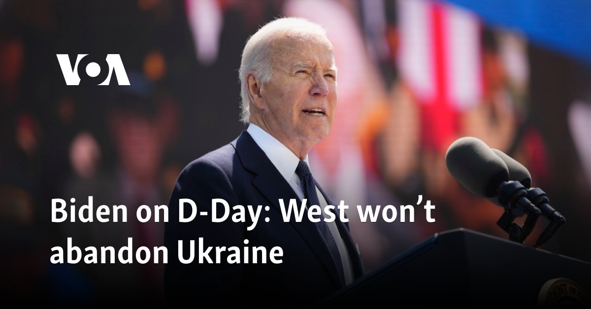 Biden on D-Day: West won't abandon Ukraine