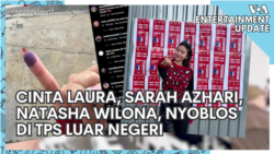 VOA Entertainment Update: Cinta Laura, Natasha Wilona, Sarah Azhari Nyoblos di TPS Luar Negeri
