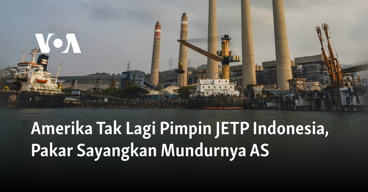 Amerika Tak Lagi Pimpin JETP Indonesia, Pakar Sayangkan Mundurnya AS