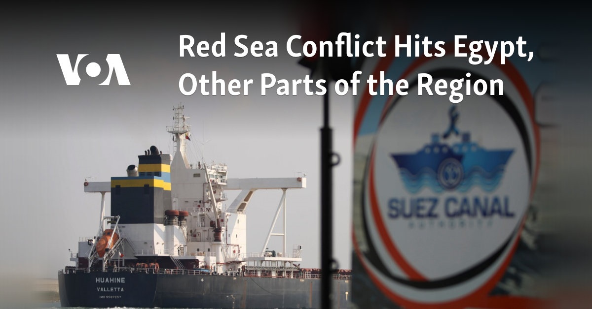 Red Sea Conflict Hits Egypt, Other Parts of the Region