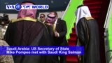 VOA60 World PM - Pompeo in Riyadh, But No News About Missing Saudi Journalist's Fate