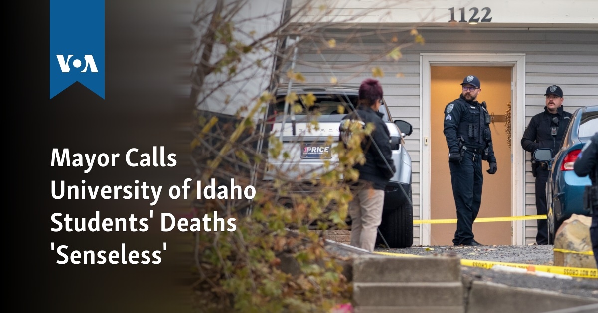 Mayor Calls University of Idaho Students' Deaths 'Senseless'