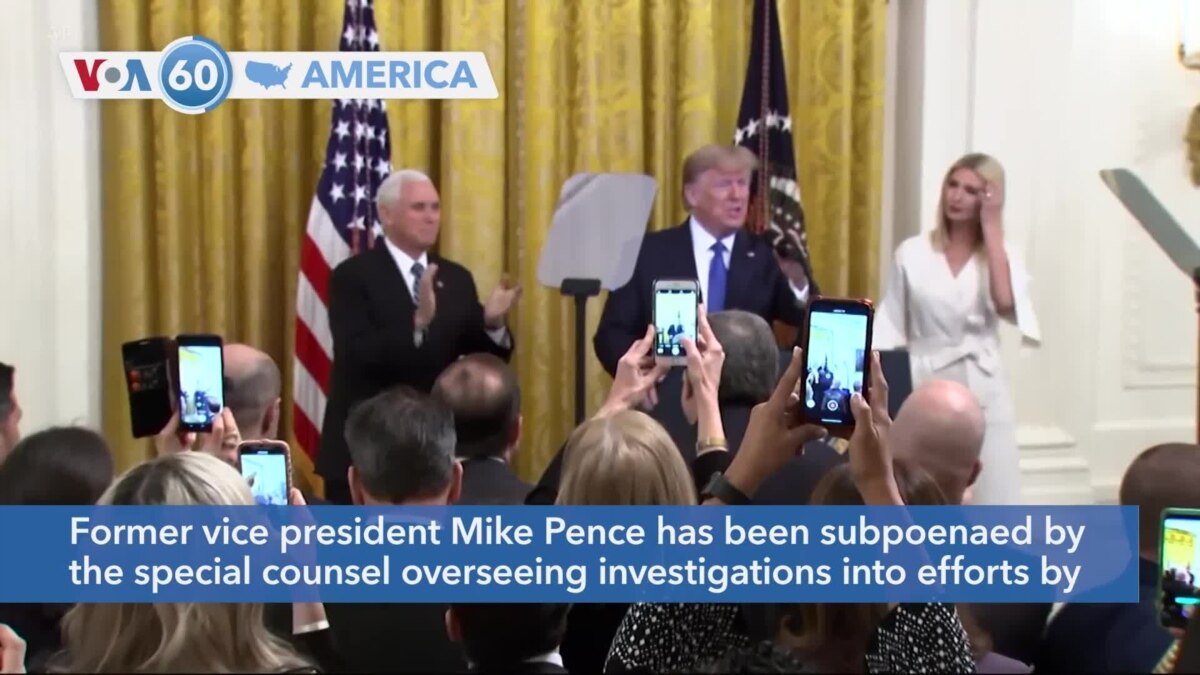 VOA60 America - Pence Subpoenaed By Special Counsel Investigating Trump