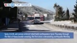 VOA60 World - First U.N. aid convoy enters quake-hit, rebel-held northwestern Syria