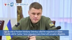 VOA60 World - Senior Ukrainian officials resign in biggest leadership shakeup since Russia invaded