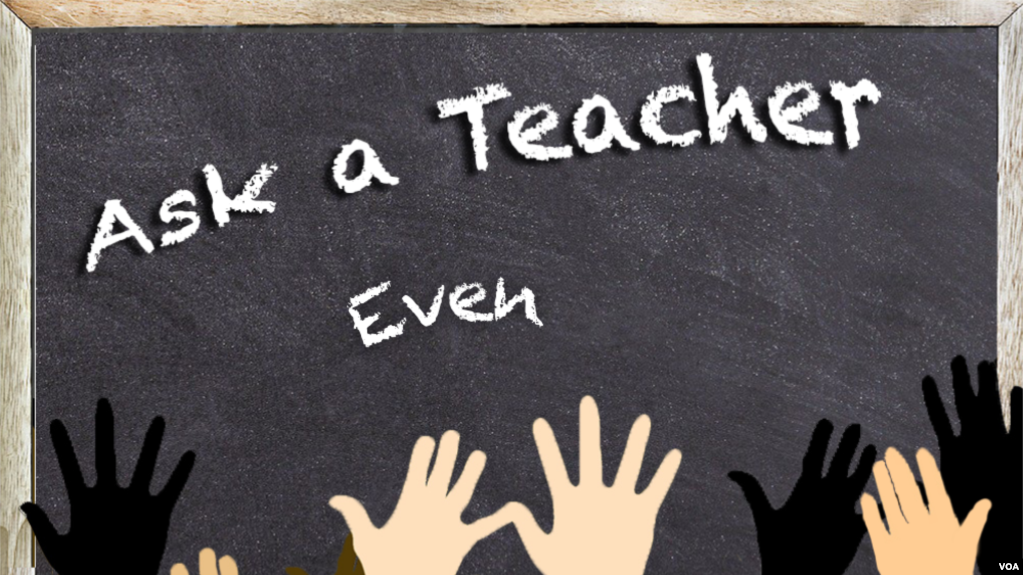 Ask a Teacher: Even