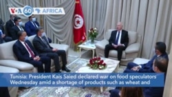 VOA60 Africa - Tunisia's President Saied declares war on food speculators