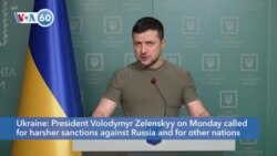 VOA60 World - Ukrainian President Zelenskyy calls for harsher sanctions against Russia