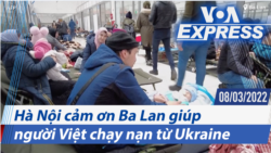 Hà Nội cảm ơn Ba Lan giúp người Việt chạy nạn từ Ukraine | Truyền hình VOA 8/3/22