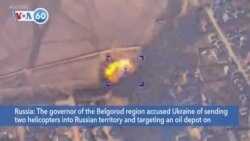 VOA60 World - The governor of the Belgorod region accused Ukraine of targeting an oil depot