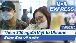 Thêm 300 người Việt từ Ukraine được đưa về nước | Truyền hình VOA 11/3/22